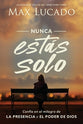 Nunca Ests Solo: Confa En El Milagro De La Presencia Y El Poder De Dios (Spanish)