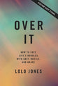 Over It: How to Face Life's Hurdles With Grit, Hustle, and Grace