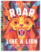 Roar Like a Lion: 90 Devotions to a Courageous Faith