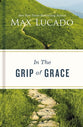 In the Grip of Grace: Your Father Always Caught You. He Still Does.