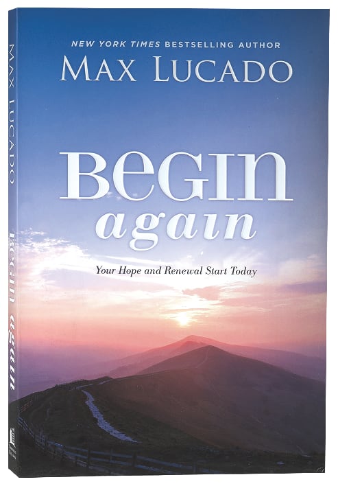 Begin Again: Your Hope and Renewal Start Today