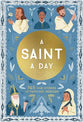 A Saint a Day:  A 365-Day Devotional Featuring Christian Saints