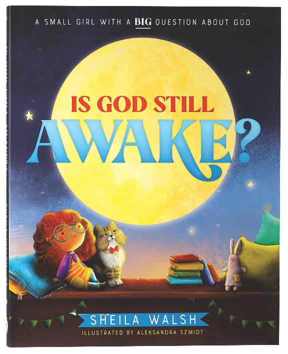 Is God Still Awake?: A Small Girl With a Big Question About God