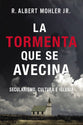 Tormenta Que Se Avecina, La: Secularismo, Cultura E Iglesia (The Gathering Storm) (Spanish)