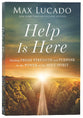Help is Here: Facing Life's Challenges With the Power of the Spirit