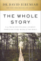 The Whole Story: A 52-Week Devotional Journey Through Every Book of the Bible