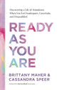 Ready as You Are: Discovering a Life of Abundance When You Feel Inadequate, Uncertain, and Disqualified