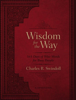 Wisdom For the Way: 365 Days of Wise Words For Busy People (Large Text)