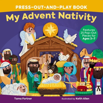 My Advent Nativity Press-Out-And-Play Book (Features 25 Pop-out Pieces For Ages 3-7)