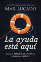 Nuestra Ayuda Fiel: Encuentra Nuevas Fuerzas Y Propsito En El Poder Del Espritu Santo (Spanish)