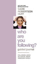 Who Are You Following?: Find the Love and Joy You've Been Looking For (Guided Journal)