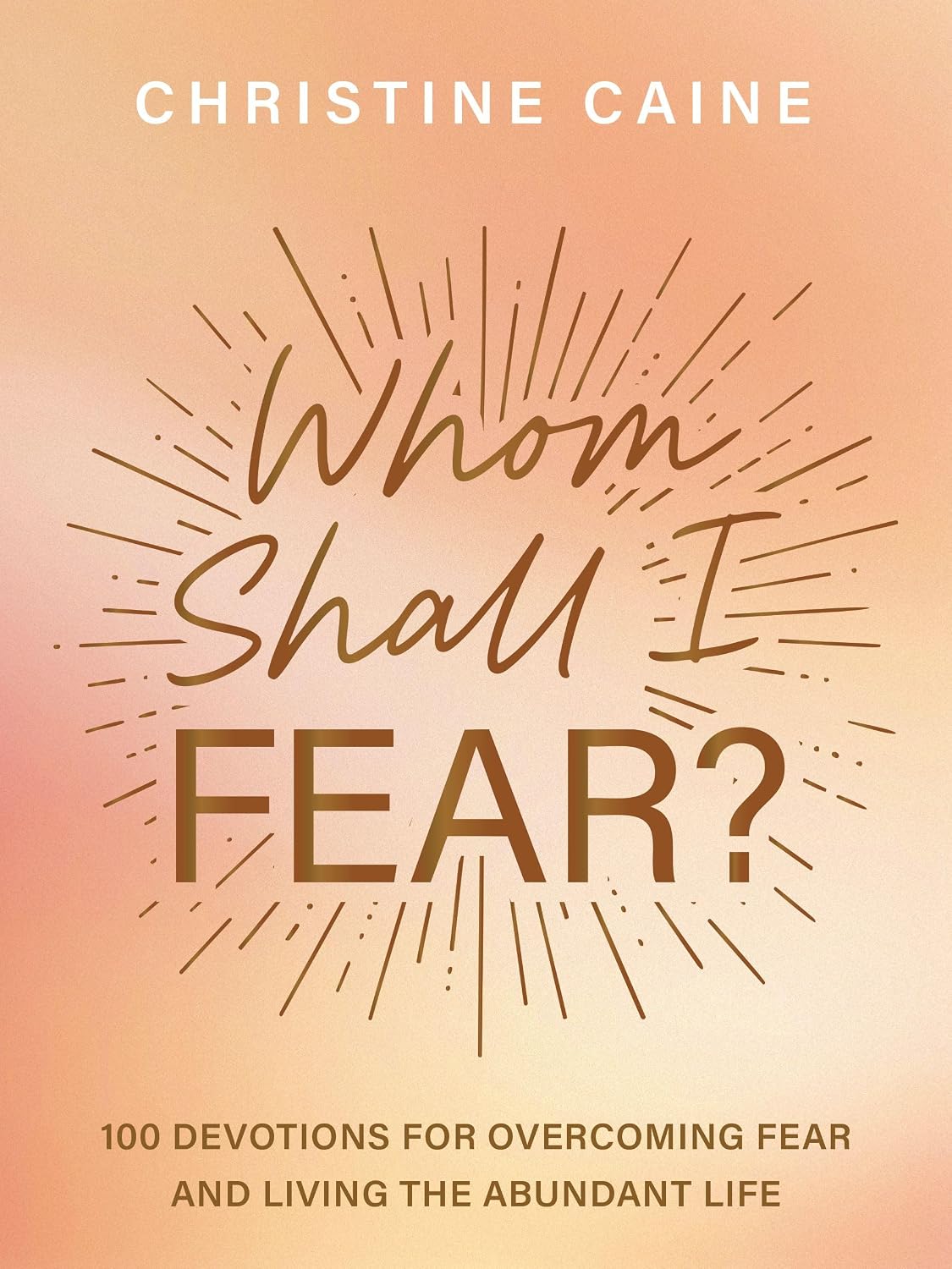 Whom Shall I Fear?: Overcome Doubt and Find Confidence in the God Who Fights for You