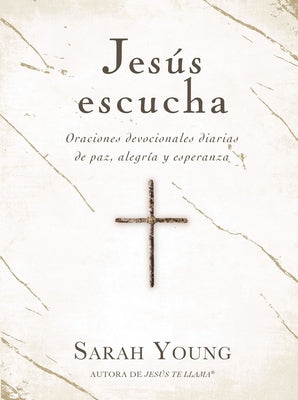 Jesus Escucha: Oraciones Devocionales Diarias De Paz, Gozo Y Esperanza (Spanish)
