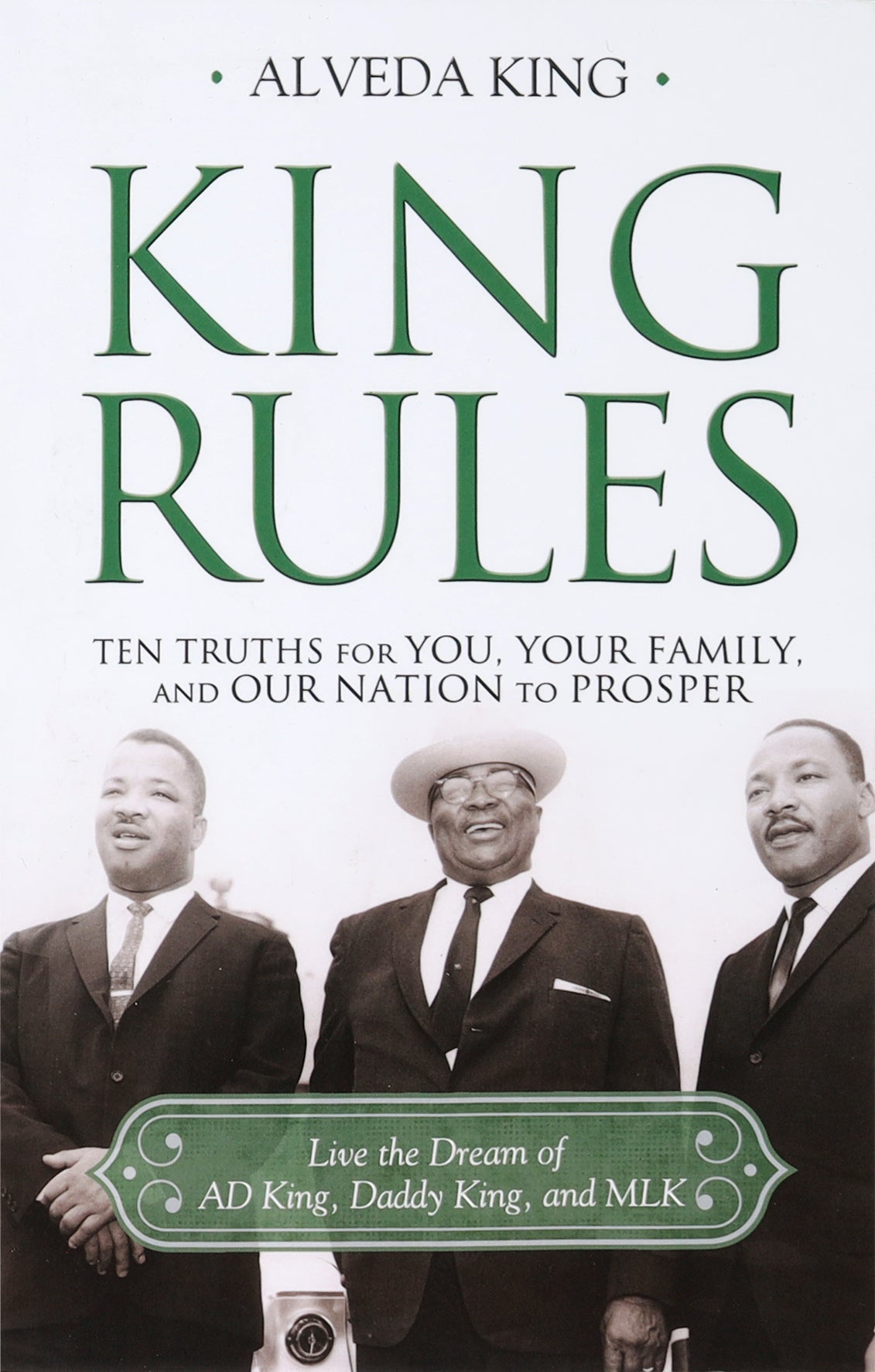 King Rules: Ten Truths For You, Your Family, and Our Nation to Prosper