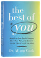 The Best of You: Break Free From Painful Patterns, Mend Your Past, and Discover Your True Self in God