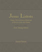Jesus Listens Note-Taking Edition: Daily Devotional Prayers of Peace, Joy, and Hope