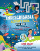Indescribable Activity Book For Kids: 150+ Mind-Stretching and Faith-Building Puzzles, Crosswords, STEM Experiments, and More About God and Science!