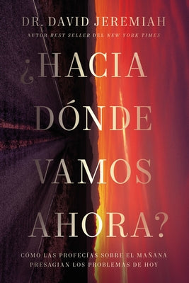 Hacia Donde Vamos Ahora? (Spanish)