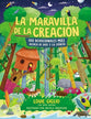 Maravilla De La Creacion, La: 100 Devocionales Mas Acerca De Dios Y La Ciencia (Spanish)