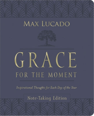 Grace For the Moment: Inspirational Thoughts For Each Day of the Year (Vol 1, Note-taking Edition)