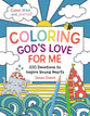 Coloring God's Love For Me: 100 Devotions to Inspire Young Hearts
