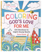 Coloring God's Love For Me: 100 Devotions to Inspire Young Hearts
