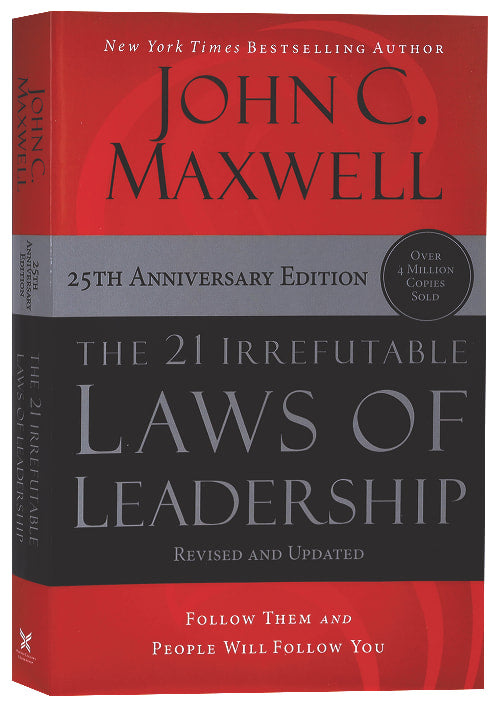 21 Irrefutable Laws of Leadership, the 25Th Anniversary Edition