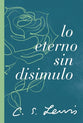 Lo Eterno Sin Disimulo (Spanish)