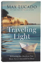 Traveling Light: Releasing the Burdens You Were Never Intended to Bear