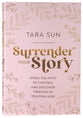 Surrender Your Story: Ditch the Myth of Control and Discover Freedom in Trusting God