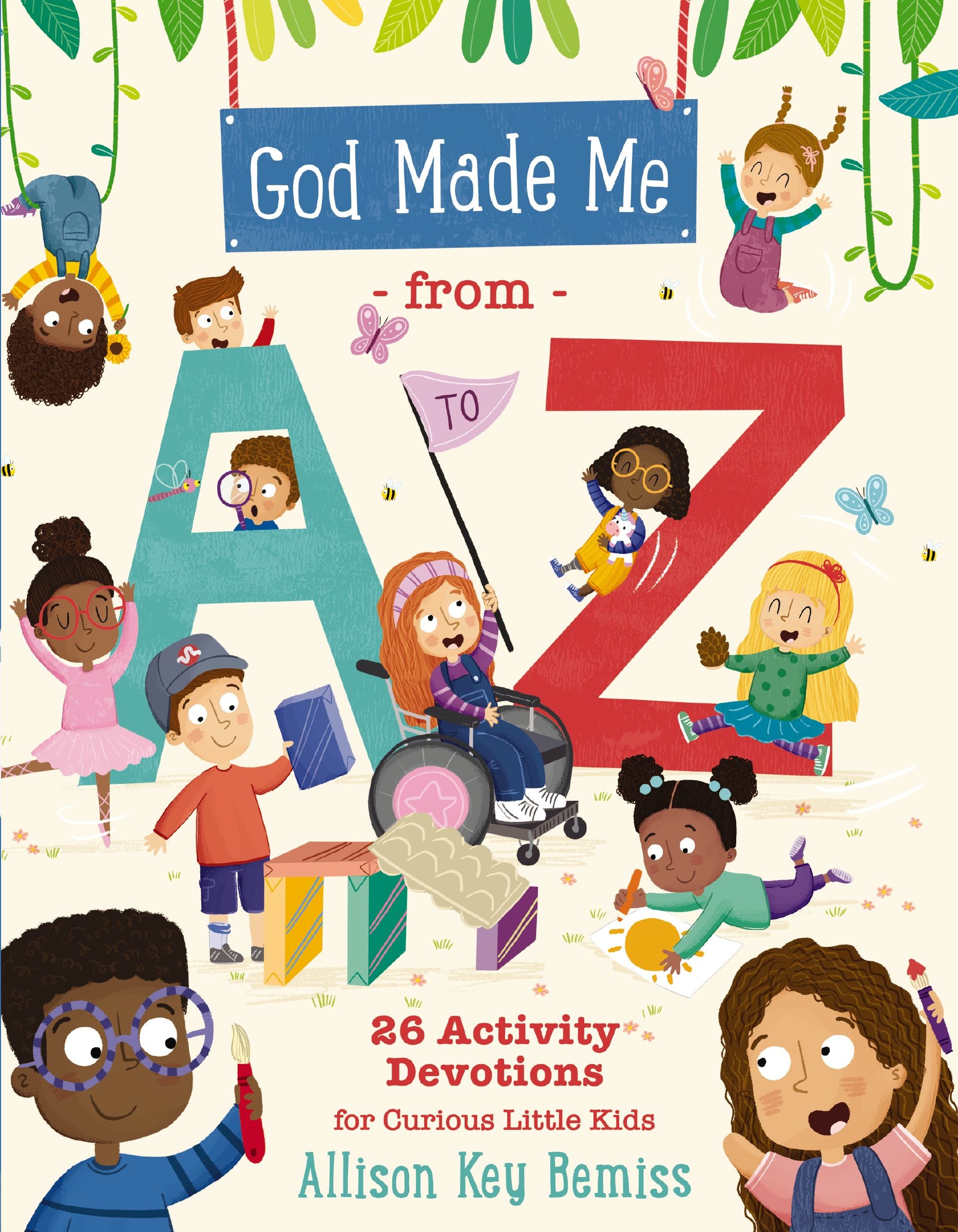 God Made Me From a to Z: 26 Activity Devotions For Curious Little Kids