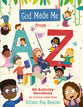 God Made Me From a to Z: 26 Activity Devotions For Curious Little Kids