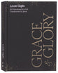 Grace and Glory: 365 Devotions for a Life Transformed by Jesus