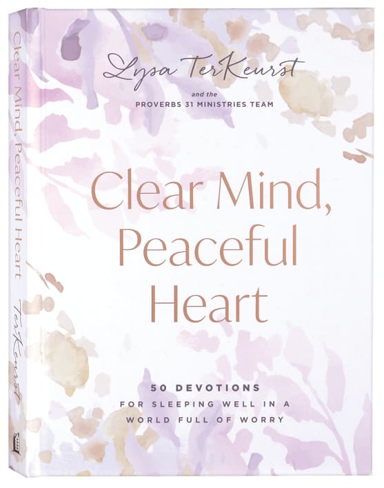 Clear Mind, Peaceful Heart: 50 Devotions For Sleeping Well in a World Full of Worry