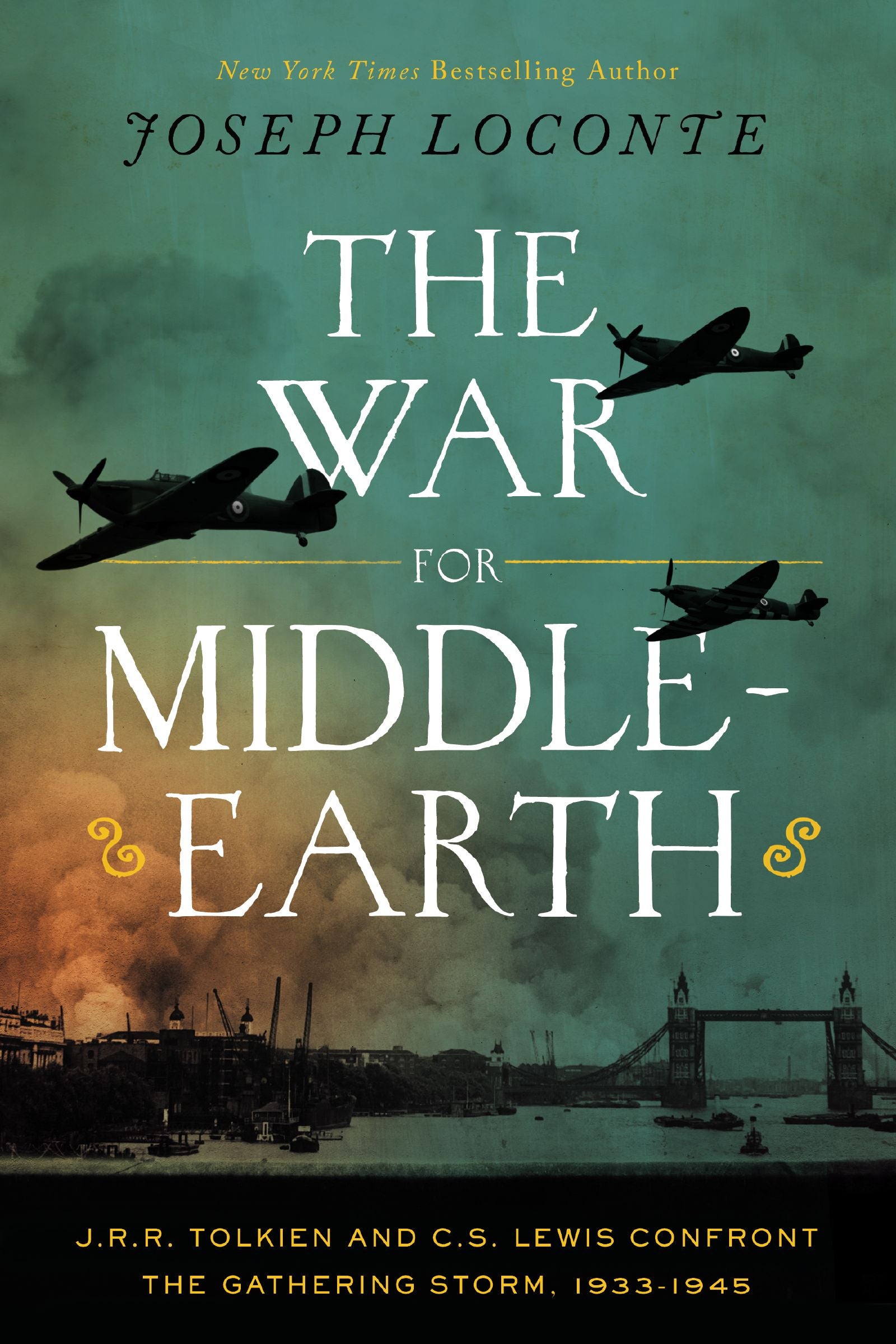 The War for Middle-Earth: J.R.R. Tolkien and C.S. Lewis Confront the Gathering Storm, 1933-1945
