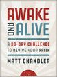 Awake and Alive: A 30-Day Challenge to Revive Your Faith