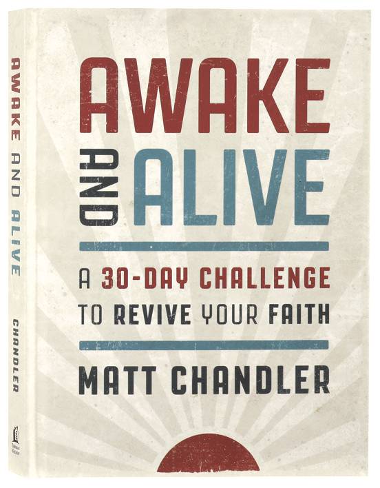 Awake and Alive: A 30-Day Challenge to Revive Your Faith
