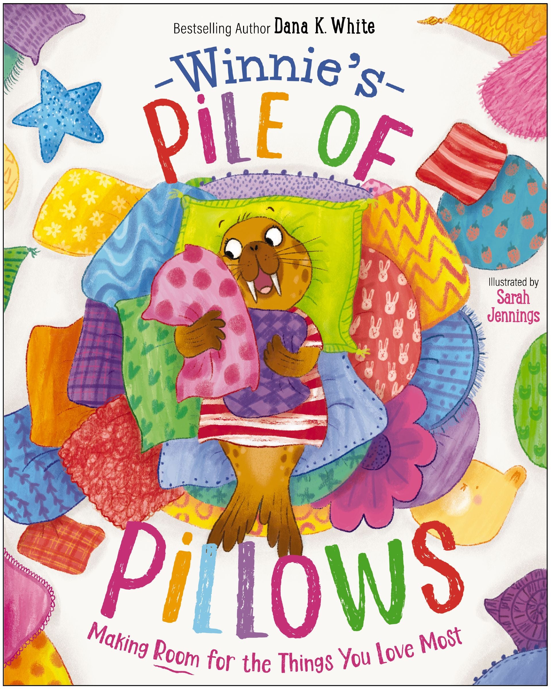 Winnie's Pile of Pillows: Making Room for the Things You Love Most