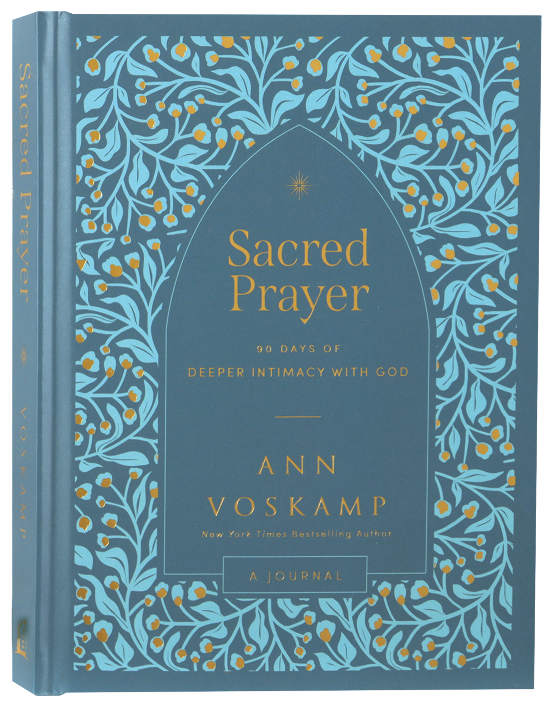 Sacred Prayer: 90 Days of Deeper Intimacy with God