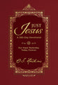 Just Jesus: A 365-Day Devotional Our Hope Yesterday, Today, Forever