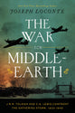 The War for Middle-Earth: J.R.R. Tolkien and C.S. Lewis Confront the Gathering Storm, 1933–1945