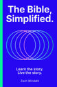 The Bible Simplified: Learn the Story, Live the Story