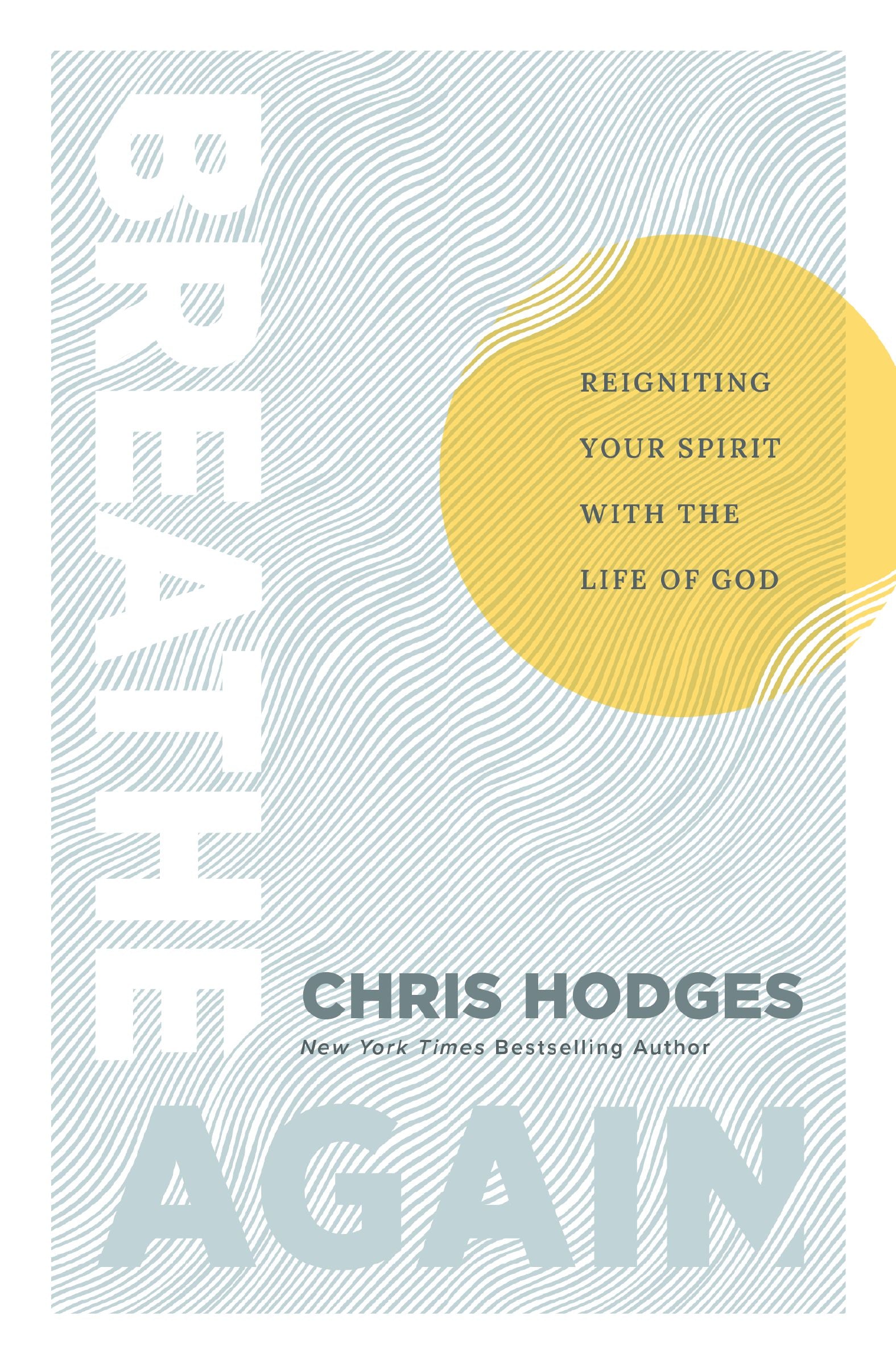 Breathe Again: Reigniting Your Spirit with the Life of God