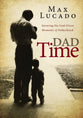 Dad Time: Savoring the God-Given Moments of Fatherhood