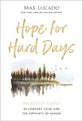 Hope for Hard Days: 90 Reflections of Comfort, Calm, and the Certainty of Heaven