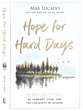 Hope for Hard Days: 90 Reflections of Comfort, Calm, and the Certainty of Heaven