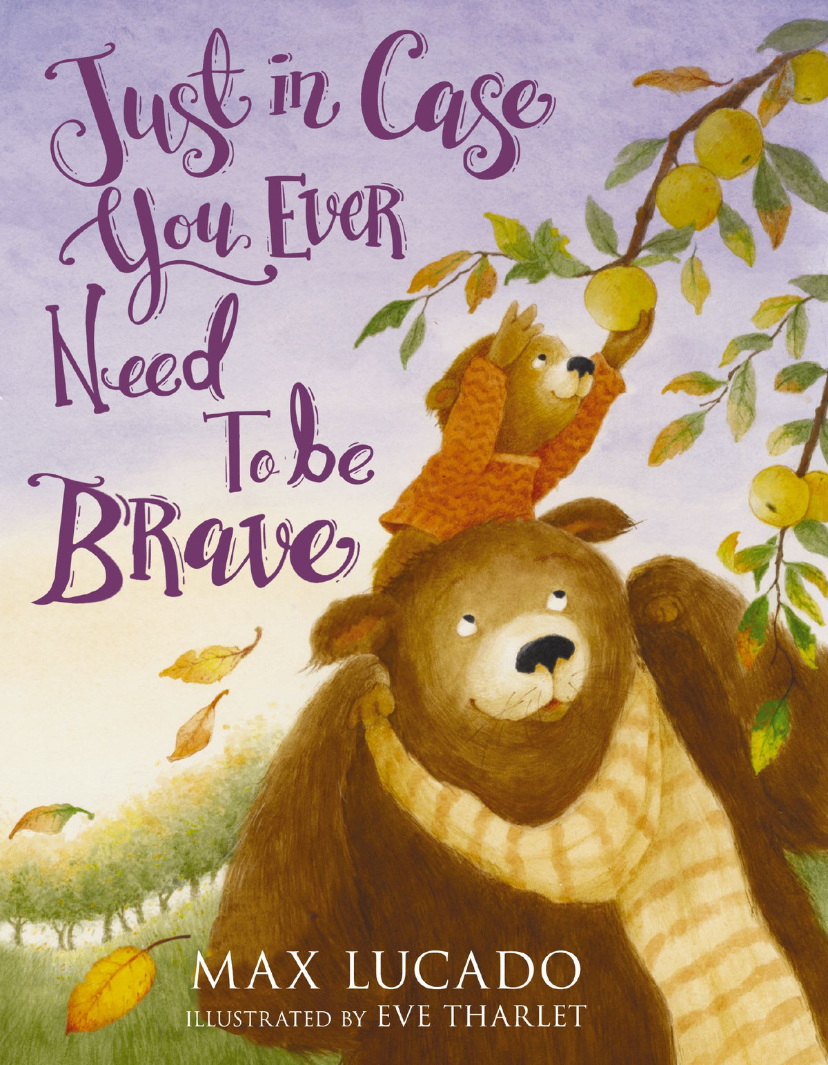 Just in Case You Ever Need to Be Brave (Just in Case Series)