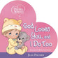 Precious Moments: God Loves You, and I Do Too!