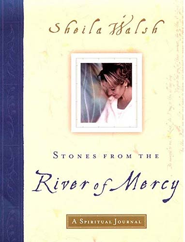 Stones From the River of Mercy