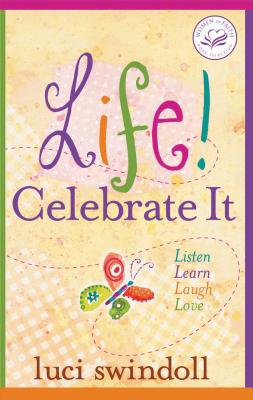 Life! Celebrate It